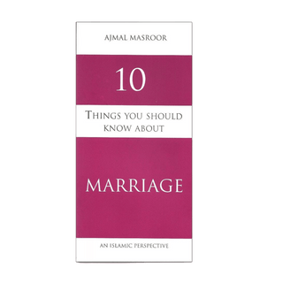 10 THINGS YOU SHOULD KNOW ABOUT MARRIAGE - simplyislam