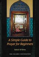 A Simple Guide to Prayer for Beginners (Book only) - simplyislam