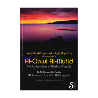 A Summary of Al-Qawl Al-Mufid (Explanation of Kitab At-Tawhid) - simplyislam