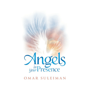 ANGELS IN YOUR PRESENCE - simplyislam