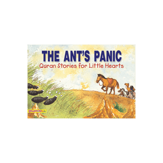 ANT’S PANIC: QURAN STORIES FOR LITTLE HEARTS - simplyislam