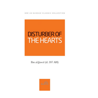 DISTURBER OF THE HEARTS BY IMAM IBN AL-JAWZI (D. 597 AH) - simplyislam