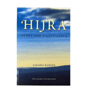 HIJRA: STORY AND SIGNIFICANCE - simplyislam