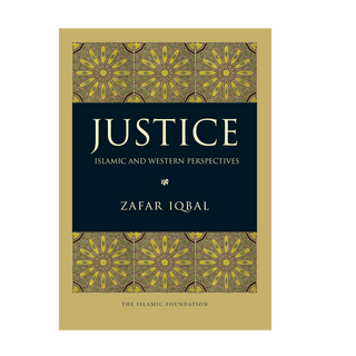 Justice: Islamic and Western Perspectives By Zafar Iqbal - simplyislam