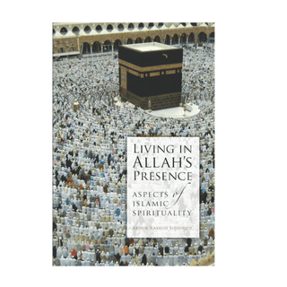 LIVING IN ALLAH'S PRESENCE - simplyislam