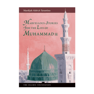 MARVELOUS STORIES FROM THE LIFE OF MUHAMMAD - simplyislam