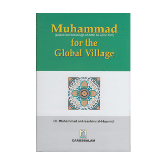 Muhammad (PBUH) for the Global Village - simplyislam