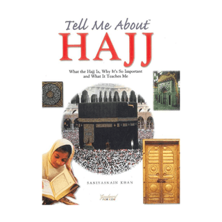 Tell Me About Hajj - simplyislam