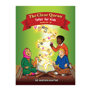 The Clear Quran® Tafsir For Kids – Surahs 29-48 Volume 3 | Hardcover - simplyislam