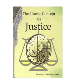 The Islamic Concept Of Justice (Al Firdous Ltd) - simplyislam