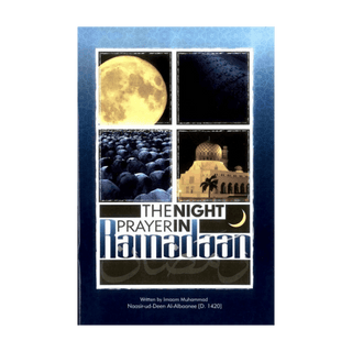 THE NIGHT PRAYER IN RAMADAN BY SHAYKH NASIRUD-DEEN AL-ALBAANI - simplyislam