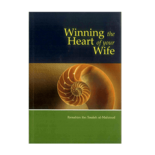 Winning the heart of your Wife - simplyislam